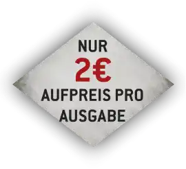 Nur 2 € Aufpreis pro Ausgabe